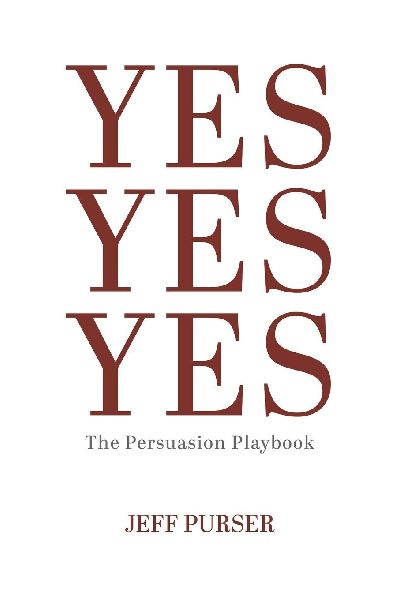 Yes Yes Yes: The Persuasion Playbook