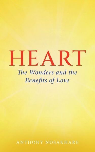 Heart: The Wonders and the Benefits of Love