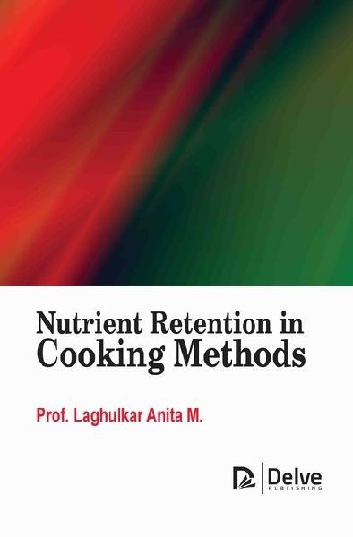 Nutrient Retention in Cooking Methods