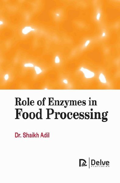 Role of Enzymes in Food Processing