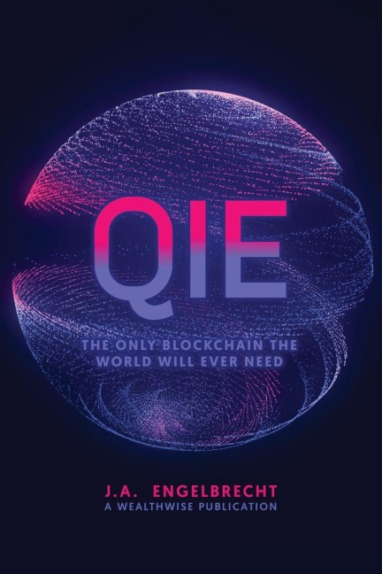 QIE: The Only Blockchain the world will ever need