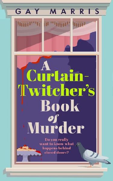 A Curtain Twitcher's Book of Murder