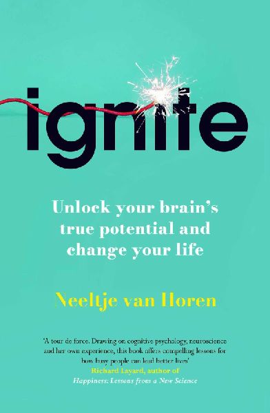 Ignite: Unlock Your Brain's True Potential and Change Your Life
