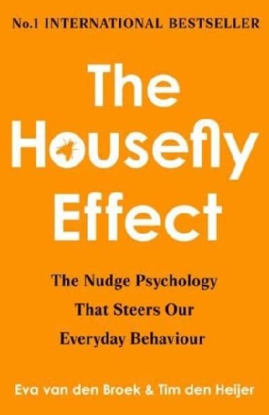 The Housefly Effect: How Nudge Psychology Steers Your Everyday Behaviour