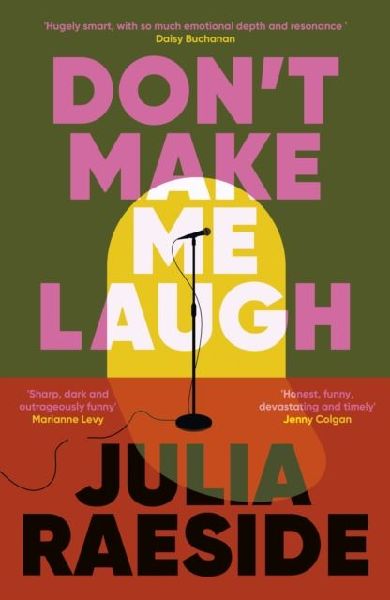 Dont Make Me Laugh: A darkly funny feminist novel about power, patriarchy and the women who fight back