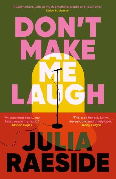 Dont Make Me Laugh: A darkly funny feminist novel about power, patriarchy and the women who fight back