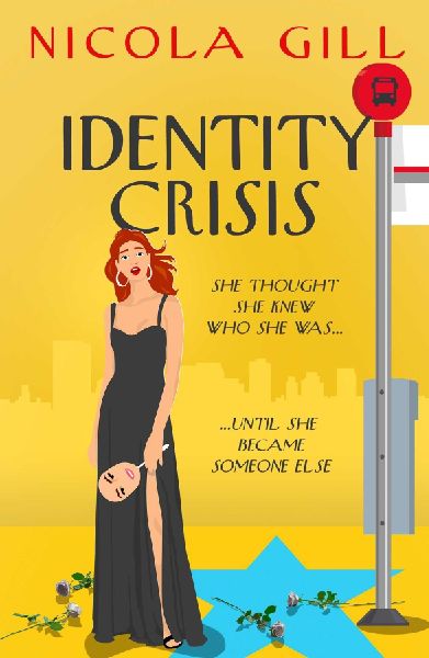 Identity Crisis: A hilarious and moving story of midlife mayhem and mistaken identity from the bestselling author of Swimming For Beginners