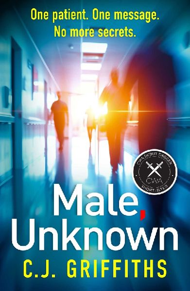 Male, Unknown: A gripping psychological thriller about a doctor, a secret patient, and a shocking twist you wont see coming