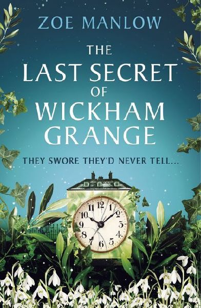 The Last Secret of Wickham Grange: A suspense-filled novel of mothers, mysteries and the price of truth