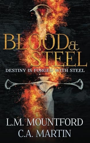 Blood & Steel An Epic Blood Soaked Fantasy Adventure