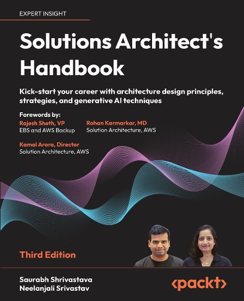 Solutions Architects Handbook - Third Edition: Kick-start your career with architecture design principles, strategies, and generative AI techniques