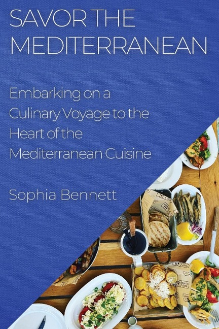 Savor the Mediterranean: Embarking on a Culinary Voyage to the Heart of the  Mediterranean Cuisine