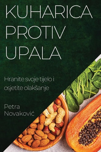Kuharica protiv upala Hranite svoje tijelo i osjetite olaksanje
