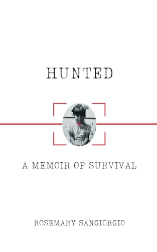 Hunted A Memoir of Survival