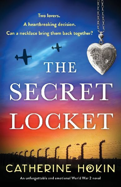 The Secret Locket: An unforgettable and emotional World War 2 novel