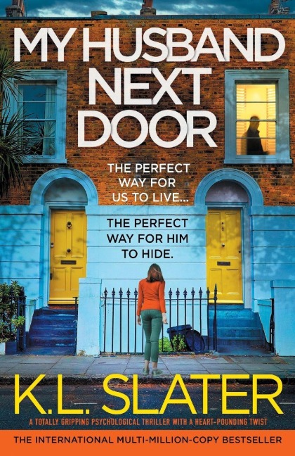 My Husband Next Door: A totally gripping psychological thriller with a heart-pounding twist