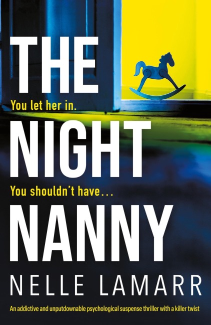 The Night Nanny: An addictive and unputdownable psychological suspense thriller with a killer twist