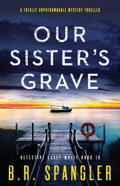 Our Sisters Grave: A totally unputdownable mystery thriller