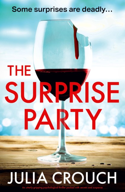 The Surprise Party: An utterly gripping psychological thriller packed with secrets and suspense
