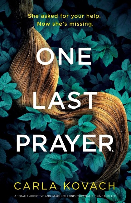 One Last Prayer: A totally addictive and absolutely unputdownable crime thriller