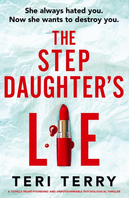 The Stepdaughters Lie: A totally heart-pounding and unputdownable psychological thriller