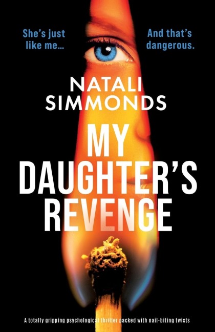 My Daughters Revenge: A totally gripping psychological thriller packed with nail-biting twists