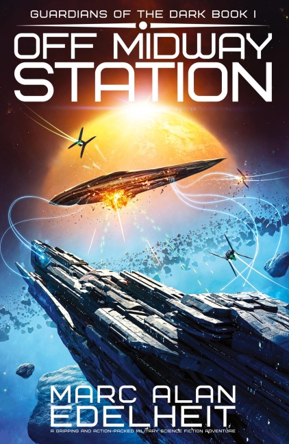 Off Midway Station: A gripping and action-packed military science fiction adventure