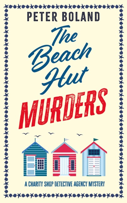 THE BEACH HUT MURDERS an absolutely gripping cozy mystery filled with twists and turns