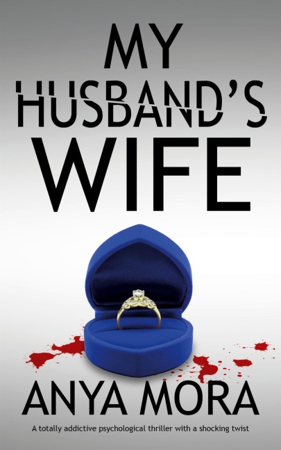 My Husbands Wife: A totally addictive psychological thriller with a shocking twist