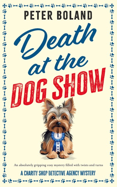 DEATH AT THE DOG SHOW: an absolutely gripping cozy mystery filled with twists and turns