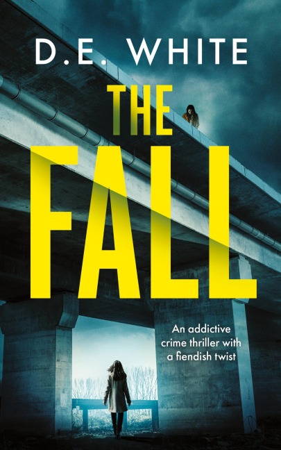 THE FALL an addictive crime thriller with a fiendish twist
