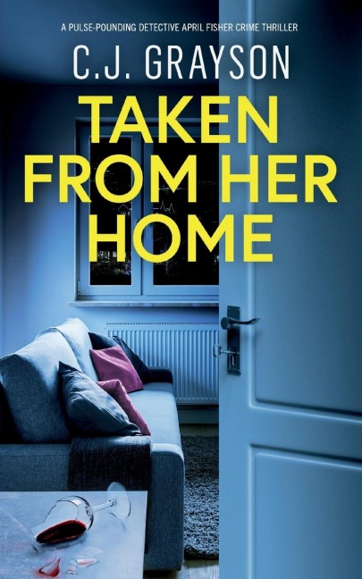 TAKEN FROM HER HOME: an absolutely gripping crime thriller with a massive twist