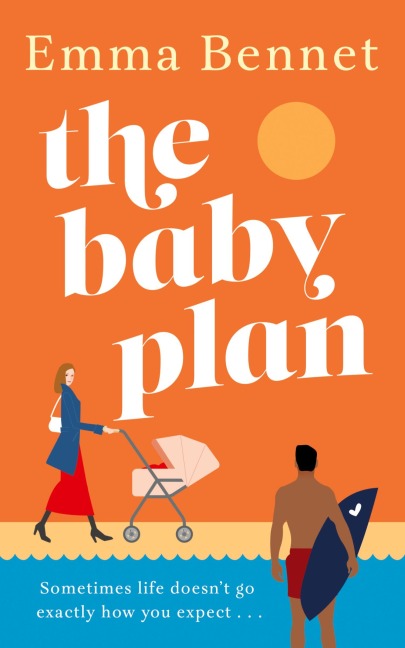The Baby Plan: An uplifting feel-good romantic comedy about learning to love and laugh when everything falls apart
