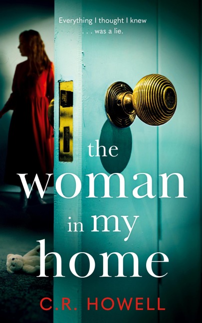The Woman in My Home: A compelling and emotional domestic psychological thriller