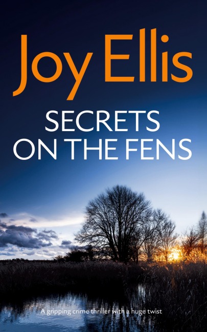 SECRETS ON THE FENS a gripping crime thriller with a huge twist