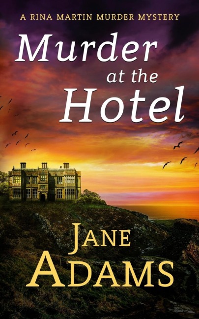 MURDER AT THE HOTEL: A gripping cozy crime mystery full of twists