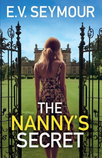 The Nannys Secret: An absolutely addictive psychological thriller with a shocking final twist