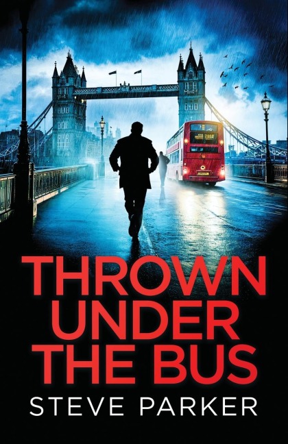 Thrown Under the Bus: an absolutely gripping crime thriller full of twists