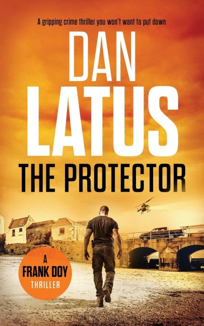 The Protector: a gripping crime thriller you won't want to put down