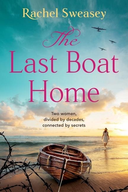 The Last Boat Home: An emotional WWII story of love and loss from Rachel Sweasey