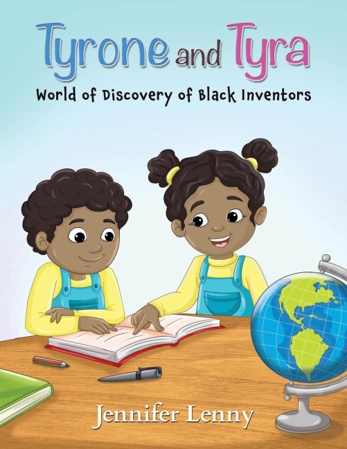 Tyrone and Tyra: World of Discover of Black Inventors