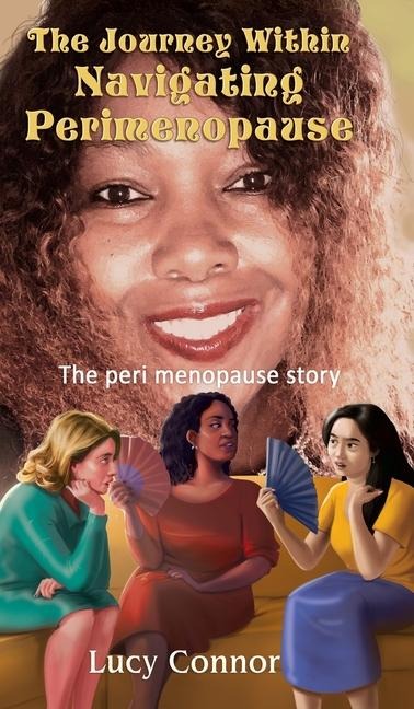The Journey Within: Navigating Perimenopause