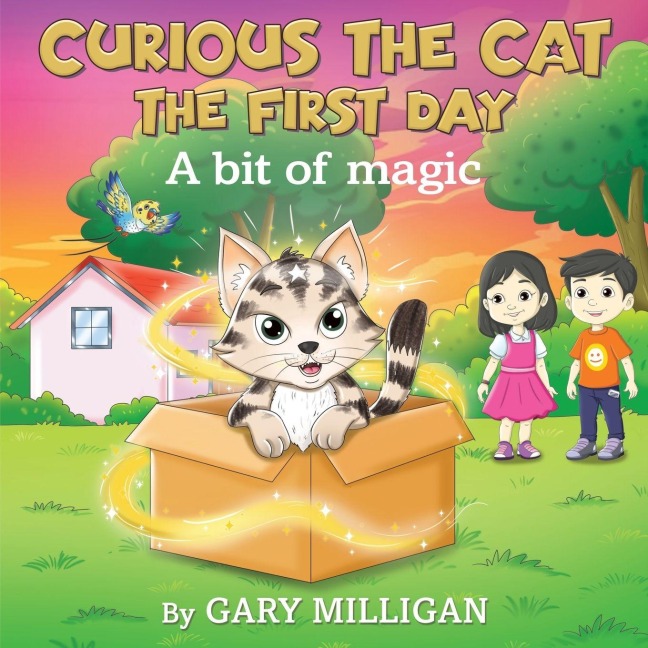 Curious the Cat: The First Day A Bit of Magic (Part 1)