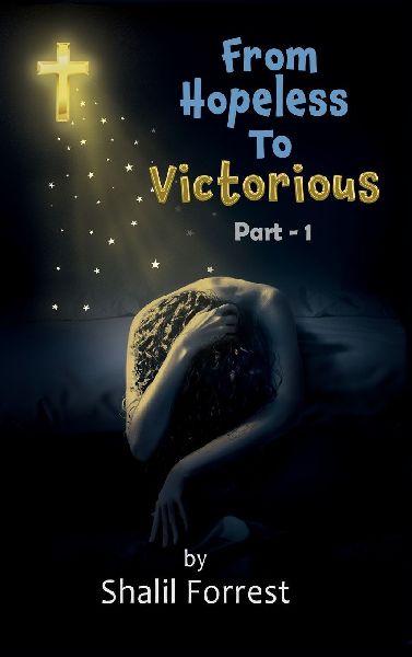 From Hopeless To Victorious