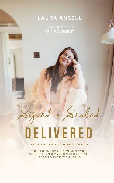 Signed Sealed Delivered: A woman's ascension from the bottomless pitt to the Heavenly  Kingdom