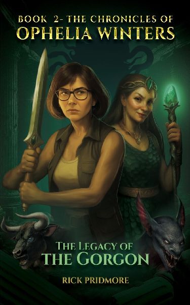 The Chronicles Of Ophelia Winters: The Legacy Of The Gorgon Book 2