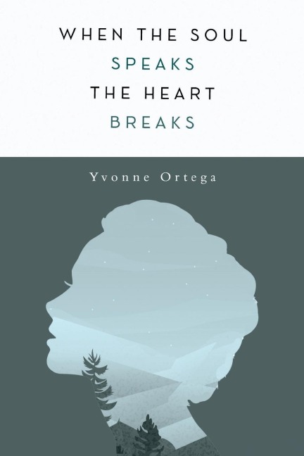 When the Soul Speaks, the Heart Breaks