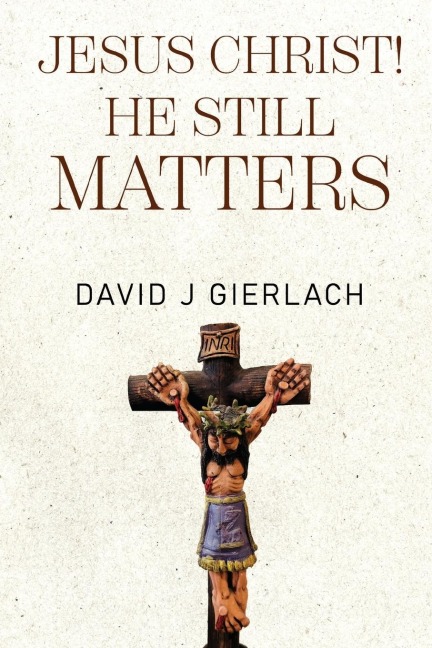 Jesus Christ! He Still Matters