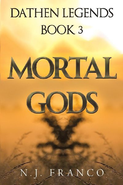 Dathen Legends Book 3: Mortal Gods