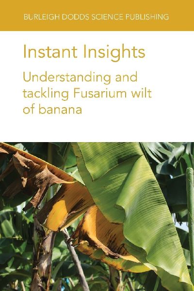 Instant Insights: Understanding and tackling Fusarium wilt of banana